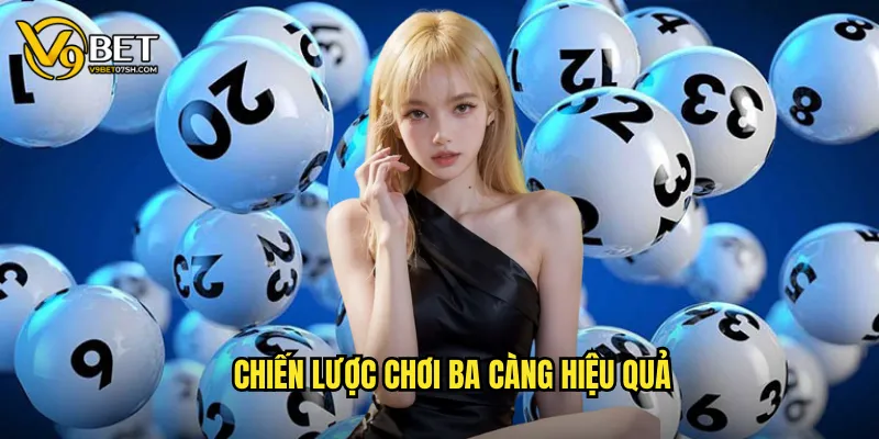 Chiến lược chơi ba càng hiệu quả