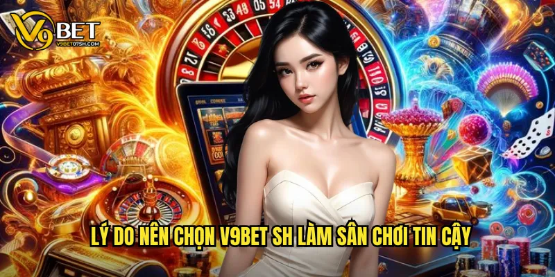 Ưu Đãi Và Khuyến Mãi Hấp Dẫn Tại V9bet SH